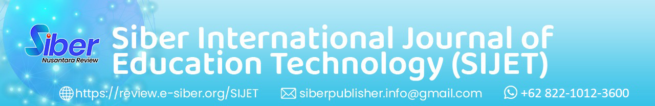 Siber International Journal of Education Technology (SIJET)